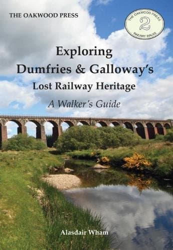 Image of Exploring Dumfries & Galloway's Lost Railway Heritage: A Walker's Guide
