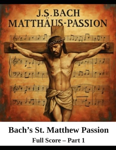 Image of Bach's St. Matthew Passion: Part 1: Full Score