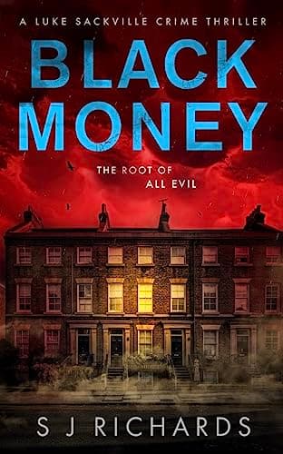 Image of Black Money: A Suspenseful British Crime Thriller (Luke Sackville Crime Thrillers Book 2)