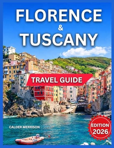 Image of Florence & Tuscany Travel Guide 2026: Siena, Pisa, Lucca, Arezzo, Volterra, Cortona, Nature, Landscapes & Outdoor Adventures, Hiking & Walking Trails, ... & Cultural Heritage. (Enjoyable Vacation)