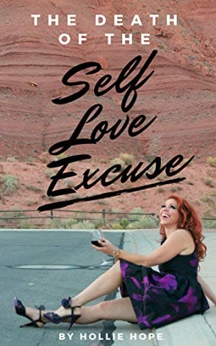 Image of The Death of the Self Love Excuse: Why Self Love is F<3ING Stupid