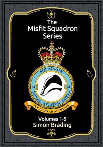 Image of The Misfit Squadron Steampunk Adventure Series: Bundle 1 - Volumes 1 - 5: an action packed military aviation adventure series set in an alternative World War Two