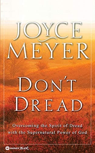 Image of Don't Dread: Overcoming the Spirit of Dread with the Supernatural Power of God