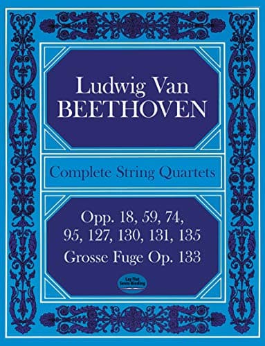 Image of Complete String Quartets: Beethoven: Opp.18, 59, 74, 95, 127, 130, 131, 135 (Dover Chamber Music Scores)