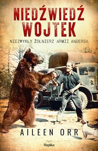 Image of Niedźwiedź Wojtek: Niezwykły żołnierz Armii Andersa