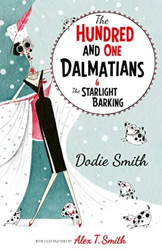 Image of The Hundred and One Dalmatians Modern Classic: An Essential Children's Story for Young Animal Lovers Aged 9 and Up