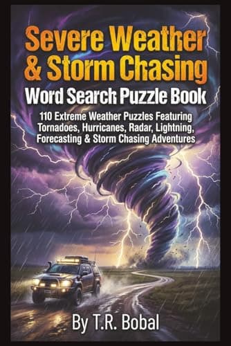 Image of Severe Weather & Storm Chasing Word Search Puzzle Book: 110 Extreme Weather Puzzles Featuring Tornadoes, Hurricanes, Radar, Lightning, Forecasting & Storm Chasing Adventures