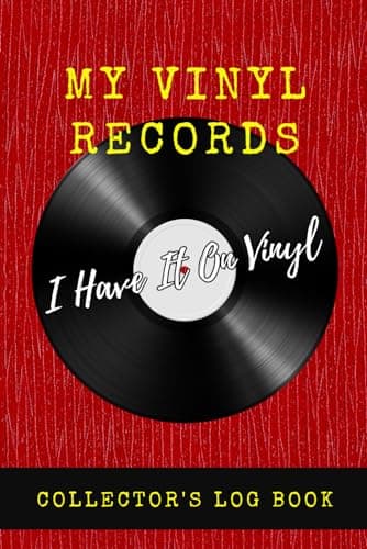 Image of My Vinyl Records - Collector's Log Book: I Have It On Vinyl: Space To Record, Track and Review Your Music Albums Up To 300 Albums!