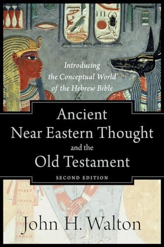 Image of Ancient Near Eastern Thought and the Old Testament: Introducing the Conceptual World of the Hebrew Bible