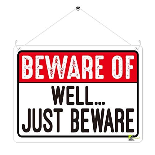 Image of Kruzroyal MP359 BEWARE OF, Well just beware. Funny Novelty Retro Vintage Metal Wall Sign Plaque 20cm x 15cm