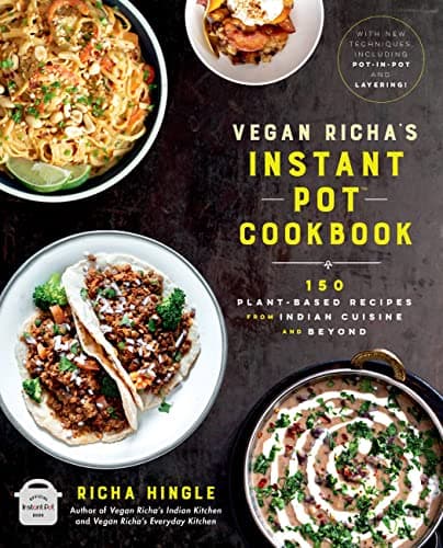 Image of Vegan Richa's Instant Pot™ Cookbook: 150 Plant-based Recipes from Indian Cuisine and Beyond