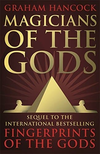 Image of Magicians of the Gods: The forgotten wisdom of earth's lost civilisation - the sequel to Fingerprints of the Gods by Hancock, Graham (September 10, 2015) Hardcover