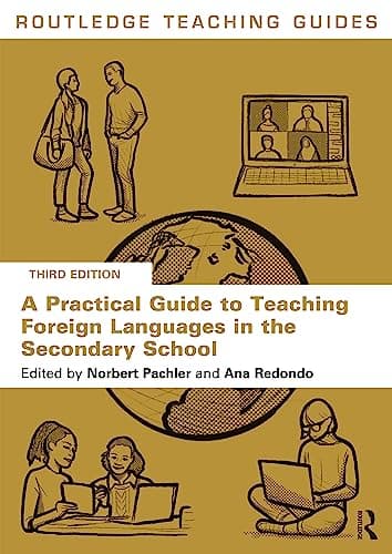 Image of A Practical Guide to Teaching Foreign Languages in the Secondary School (Routledge Teaching Guides)