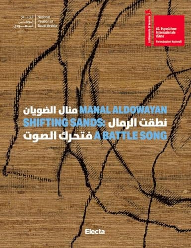 Image of Manal AlDowayan. Shifting sands: a battle song. Ediz. inglese e araba (Cataloghi di mostre. Arte)