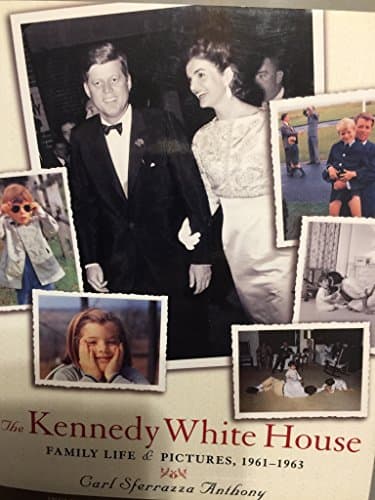 Image of The Kennedy White House: Family Life and Pictures 1961-1963