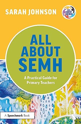Image of All About SEMH: A Practical Guide for Primary Teachers (All About SEND)