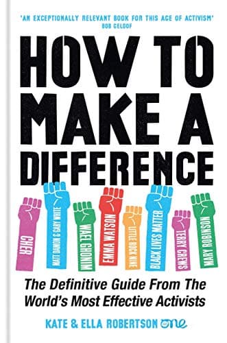Image of How to Make a Difference: The Definitive Guide from the World's Most Effective Activists