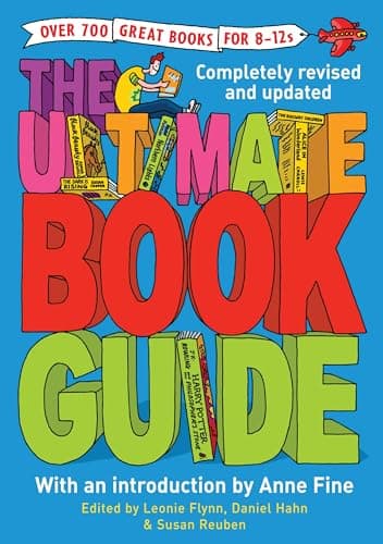 Image of The Ultimate Book Guide: Over 700 Great Books for 8-12s (Ultimate Book Guides)