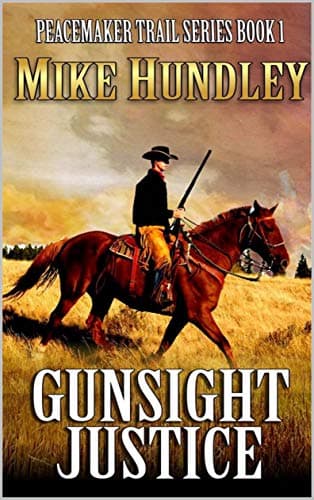 Image of A Classic Western Novel: Gunsight Justice: Book One of the Peacemaker Trail Western Series (Peacemaker Trail Series 1)