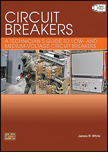 Image of Circuit Breakers: A Technician's Guide to Low-and Medium- Voltage Circuit Breakers