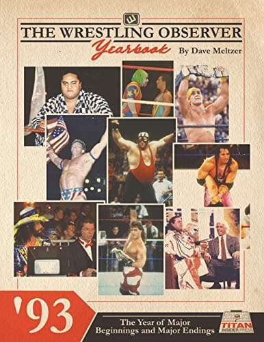 Image of The Wrestling Observer Yearbook '93: The Year of Major Beginnings and Major Endings