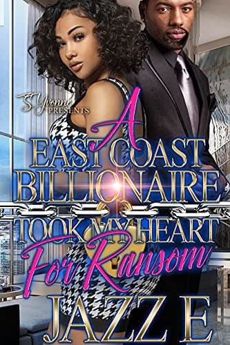Image of A East Coast Billionaire Took My Heart For Ransom