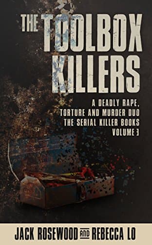 Image of The Toolbox Killers: A Deadly Rape, Torture & Murder Duo (The Serial Killer Books Book 3)