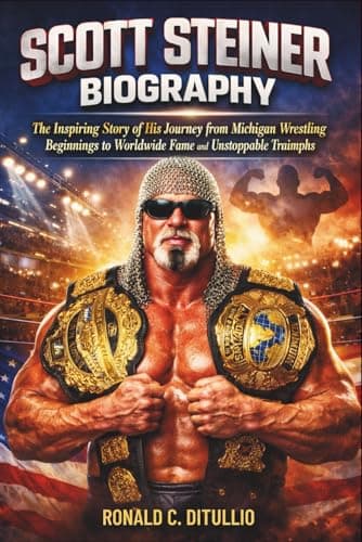 Image of Scott Steiner Biography: The Inspiring Story of His Journey from Michigan Wrestling Beginnings to Worldwide Fame and Unstoppable Championship Triumphs