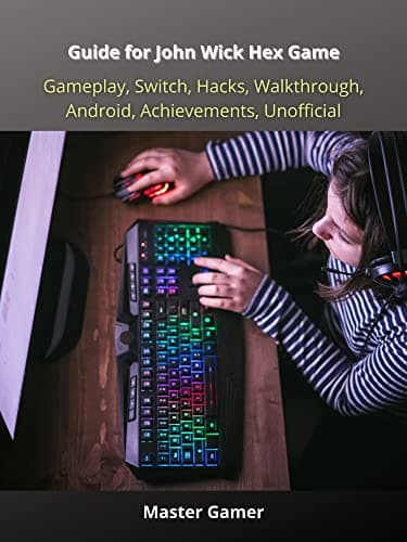Image of Guide for John Wick Hex Game, Gameplay, Switch, Hacks, Walkthrough, Android, Achievements, Unofficial