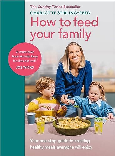 Image of How to Feed Your Family: Your one-stop guide to creating healthy meals everyone will enjoy