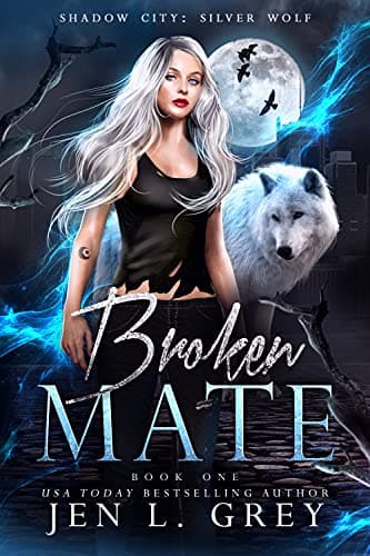 Image of Broken Mate (Shadow City: Silver Wolf Book 1)