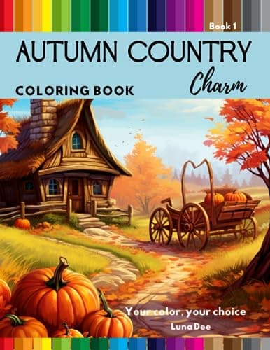 Image of Autumn Country Charm Coloring Book: Beautiful Countryside, Rustic Cottages, Breathtaking Landscape, Creative Haven, Adult Activity Book for Relaxation and Stress Relief