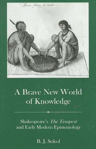 Image of A Brave New World of Knowledge: Shakespeare's the Tempest and Early Modern Epistemology