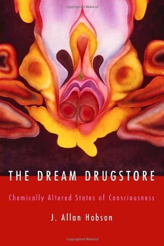 Image of [(The Dream Drugstore: Chemically Altered States of Consciousness)] [Author: J. Allan Hobson] published on (October, 2002)