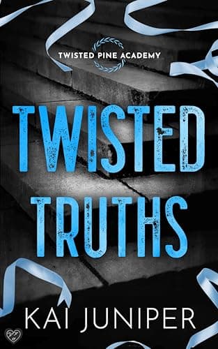 Image of Twisted Truths: The breathtaking conclusion to the addictive, high-angst, new adult romance (Twisted Pine Academy Book 4)