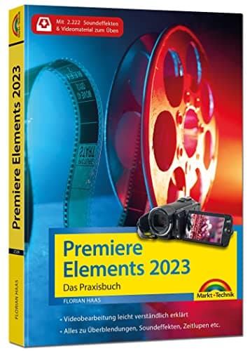 Image of Premiere Elements 2023 - Das Praxisbuch zur Software: für Einsteiger und Fortgeschrittene - komplett in Farbe