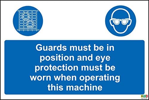 Image of Guards Must be in Position and Eye Protection Must be Worn When Operating This Machine Safety Sign - 1.2mm Rigid Plastic 300mm x 200mm