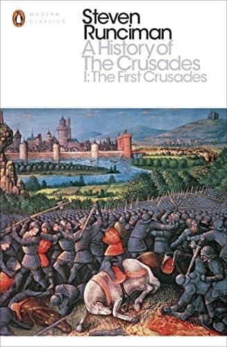 Image of A History of the Crusades I: The First Crusade and the Foundation of the Kingdom of Jerusalem (Penguin Modern Classics)