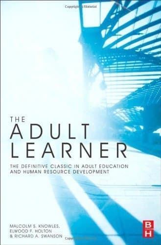Image of The Adult Learner 7th (seventh) Edition by Knowles, Malcolm S., Holton III, Elwood F., Swanson, Richard published by Taylor & Francis (2011)