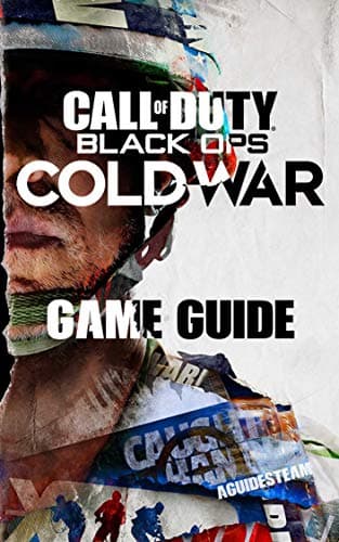 Image of Call of Duty: Black Ops Cold War Game Guide: Walkthroughs, Tips, Tricks And A Lot More!