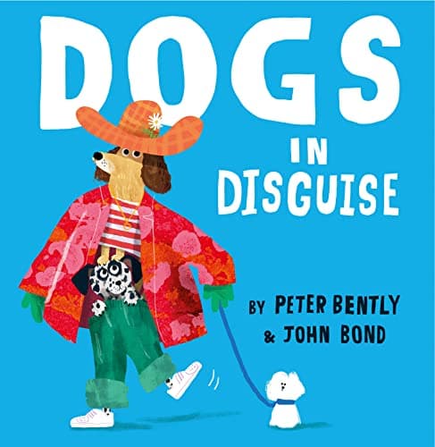 Image of Dogs in Disguise: A fantastically funny rhyming story, perfect for dog lovers!