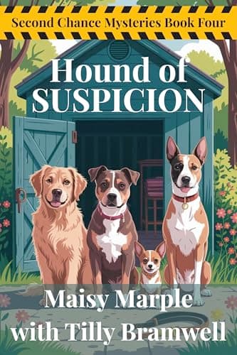 Image of Hound of Suspicion: A Small Town Rescue Shelter Dog Cozy Mystery Series (Second Chance Mystery Series Book 4)