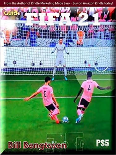 Image of FIFA 21 Game Guide in PS5 - How to plays, Walkthrough, Tips and Tricks