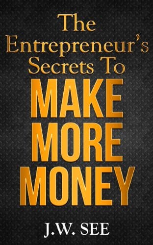 Image of The Entrepreneur's Secrets To Make More Money