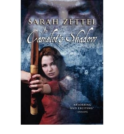Image of In Camelot's Shadow Zettel, Sarah ( Author ) Aug-20-2009 Paperback