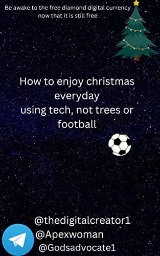 Image of How To Enjoy Christmas Everyday Using Tech, Not Trees or Football: Be Awake To The Free Diamond Digital Currency Now That It Is Still Free