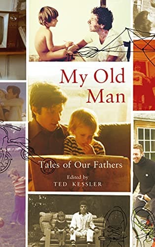 Image of My Old Man: Tales of Our Fathers