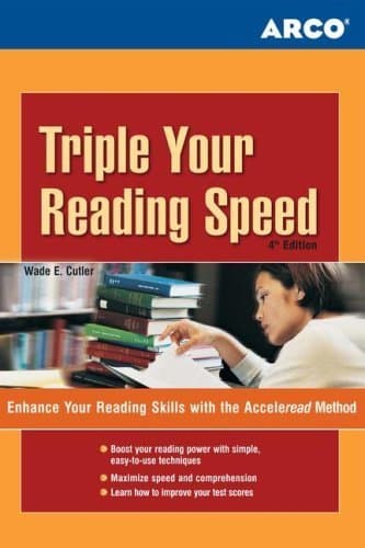 Image of Triple Your Reading Speed: Enhance your reading skills with the Acceleread method by Wade E. Cutler (2002-06-21)