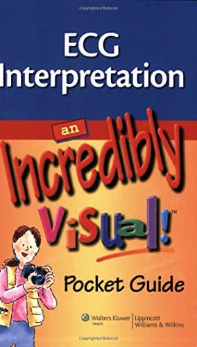 Image of ECG Interpretation: An Incredibly Visual! Pocket Guide (Incredibly Easy! Series)