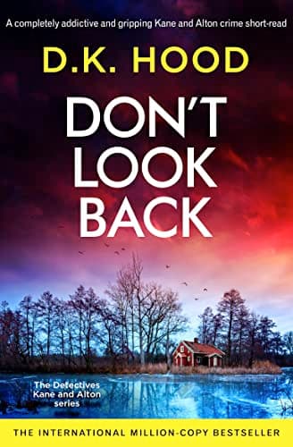 Image of Don't Look Back: A completely addictive and gripping Kane and Alton crime short-read (Detectives Kane and Alton)